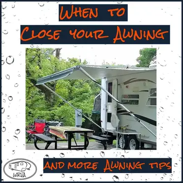 Can You Keep Your Rv Awning Out During Rain And More Awning Tips